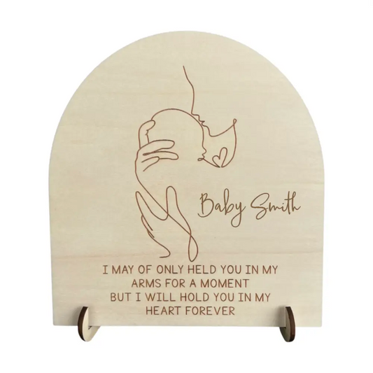 Memorial Sign - Held you for a moment